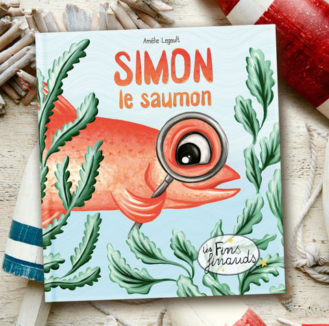 livre pour enfants Simon le saumon par l'autrice et illustratrice Amélie Legault, publié aux Éditions Les Malins