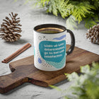 Mug with text Wake up with determination go to bed with satisfaction.