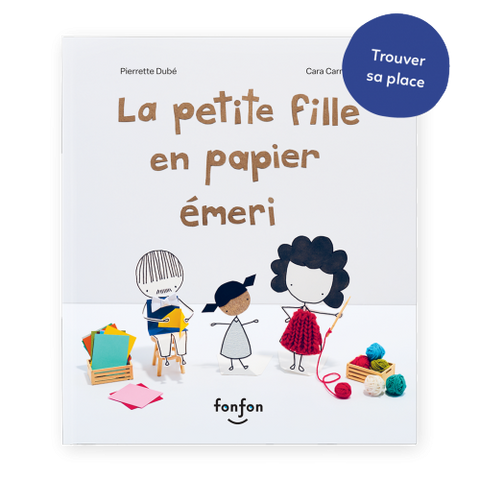 Couverture du livreLa petite fille en papier émeri de Pierrette Dubé et Cara Carmina