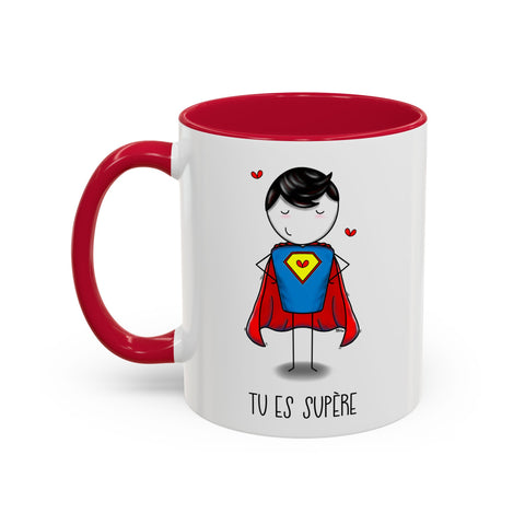 Tu es supère Mug