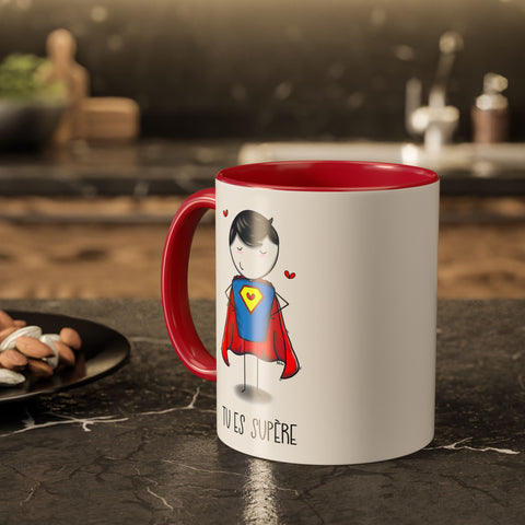 Tasse Tu es supère 